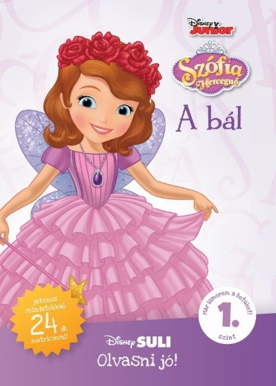 Szófia hercegnő: A bál - Disney Suli Olvasni jó! 1. szint