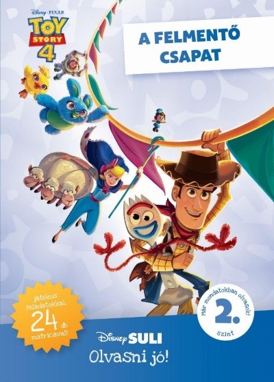Toy Story 4: A felmentő csapat - Disney Suli Olvasni jó! 2. szint