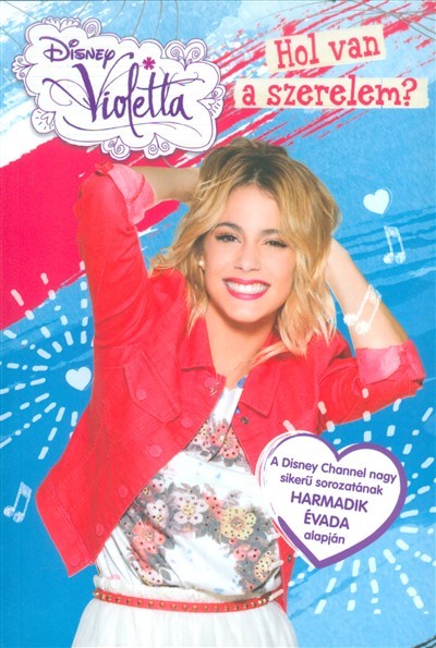 VIOLETTA - HOL VAN A SZERELEM?