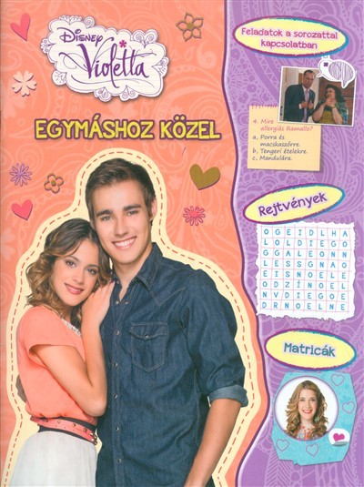 VIOLETTA: EGYMÁSHOZ KÖZEL /FELADATOK A SOROZATTAL KAPCSOLATBAN, REJTVÉNYEK, MATRICÁK