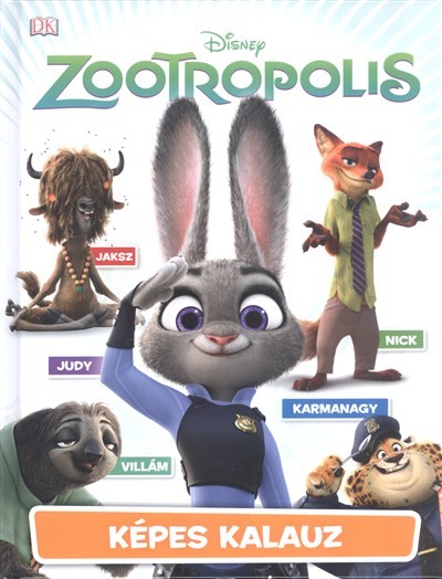  Zootropolis - Állati nagy balhé: Képes kalauz 