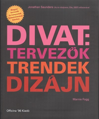 DIVAT: TERVEZŐK, TRENDEK, DIZÁJN