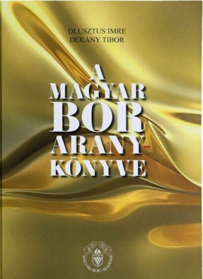 A magyar bor aranykönyve - Elitbor könyvek