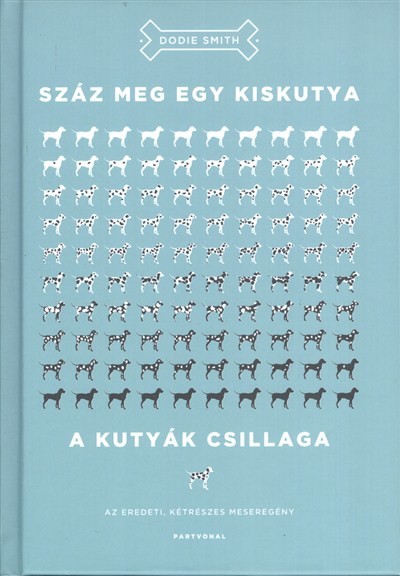 Száz meg egy kiskutya - A kutyák csillaga /Az eredeti, kétrészes meseregény