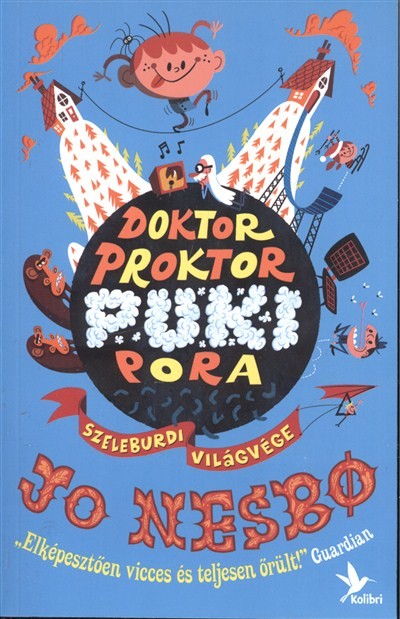 DOKTOR PROKTOR PUKIPORA /SZELEBURDI VILÁGVÉGE