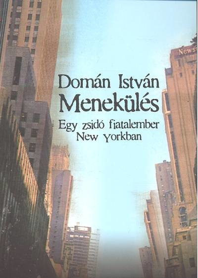 Menekülés /Egy zsidó fiatalember New Yorkban