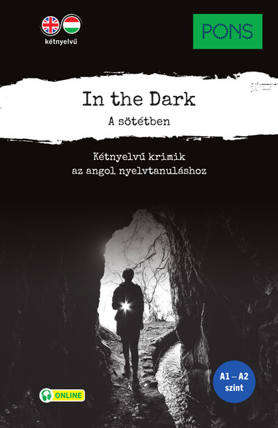 PONS In the Dark - A sötétben - Kétnyelvű krimik az angol nyelvtanuláshoz
