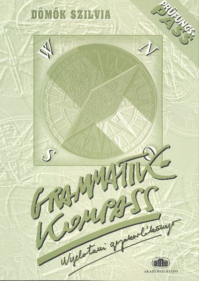GRAMMATIK-KOMPASS NYELVTANI GYAKORLÓKÖNYV