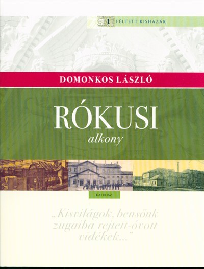 Rókusi alkony /Féltett kishazák 1.