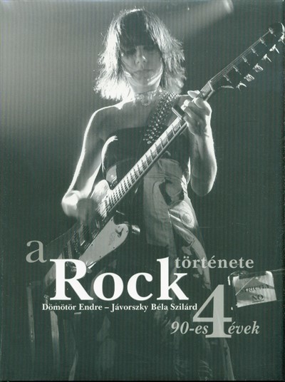 A rock története 4. /90-es évek