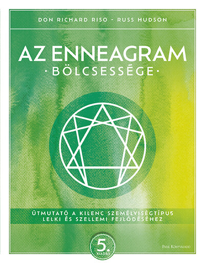 Az enneagram bölcsessége - Útmutató a kilenc személyiségtípus lelki és szellemi fejlődéséhez (új kiadás)