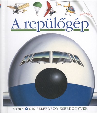 A repülőgép /Kis felfedező zsebkönyvek