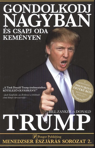 GONDOLKODJ NAGYBAN ÉS CSAPJ ODA KEMÉNYEN /MENEDZSER ÉSZJÁRÁS 2.