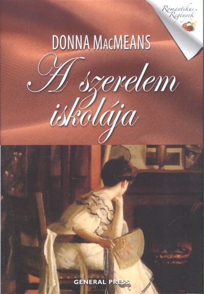 A SZERELEM ISKOLÁJA /ROMANTIKUS REGÉNYEK