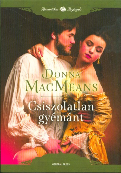 Csiszolatlan gyémánt /Romantikus regények