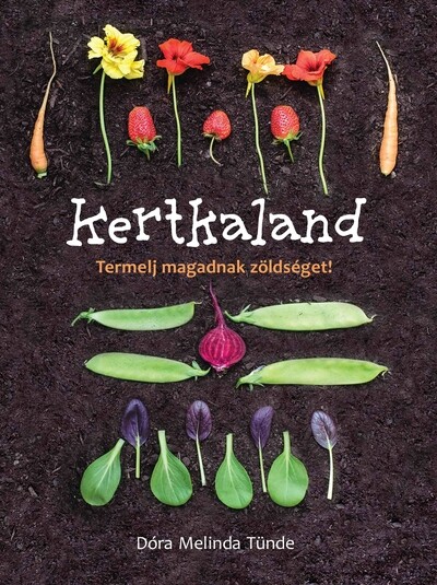 Kertkaland - Termelj magadnak zöldséget! (új kiadás)