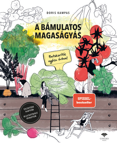 A bámulatos magaságyás - Betakarítás egész évben