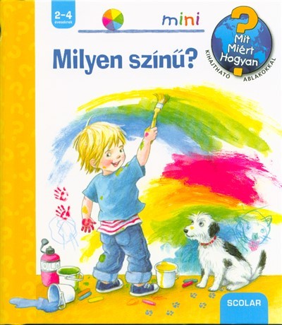 Milyen színű? /Mit? Miért? Hogyan?.- Scolar mini 35.