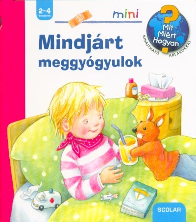 Mindjárt meggyógyulok /Mit? Miért? Hogyan? Mini 38.