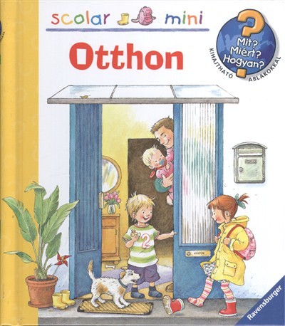 Otthon /Mit? Miért? Hogyan? - Scolar mini 24.