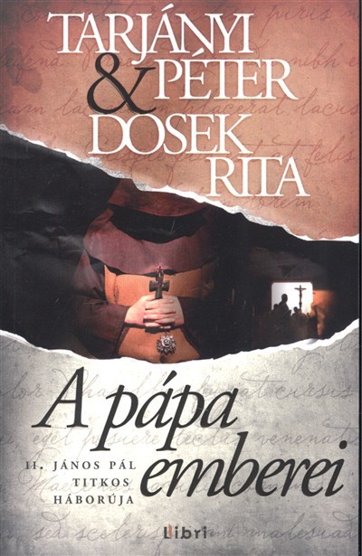 A PÁPA EMBEREI /II. JÁNOS PÁL TITKOS HÁBORÚJA