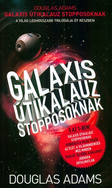 Galaxis útikalauz stopposoknak /Trilógia öt részben