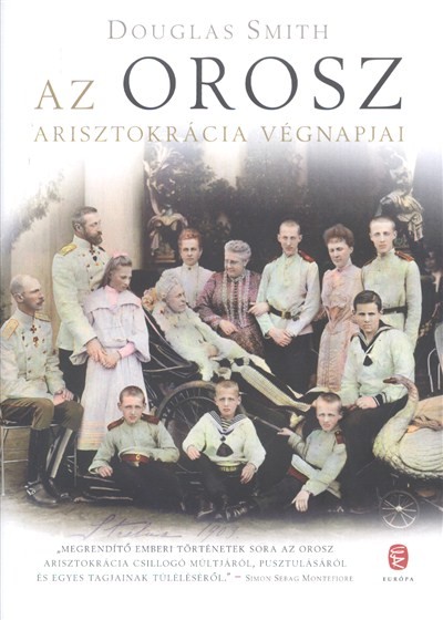 AZ OROSZ ARISZTOKRÁCIA VÉGNAPJAI