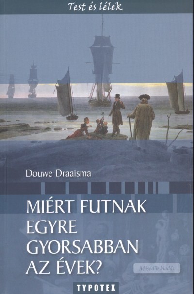 Miért futnak egyre gyorsabban az évek? /Test és lélek