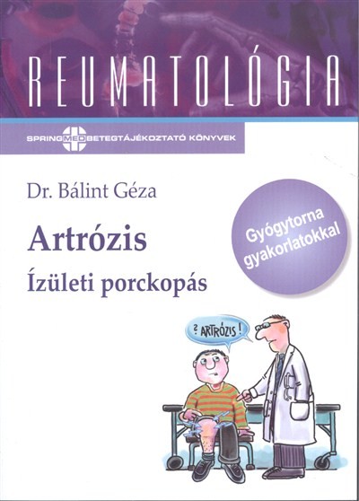 ARTRÓZIS - IZÜLETI PORCKOPÁS /GYÓGYTORNA GYAKORLATOKKAL