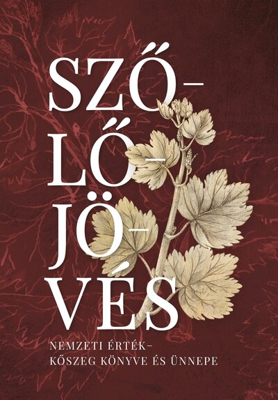 Szőlőjövés - Nemzeti érték - Kőszeg könyve és ünnepe