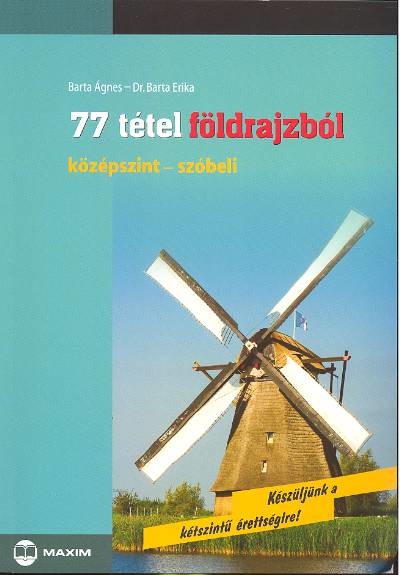 77 TÉTEL FÖLDRAJZBÓL /KÖZÉPSZINT SZÓBELI