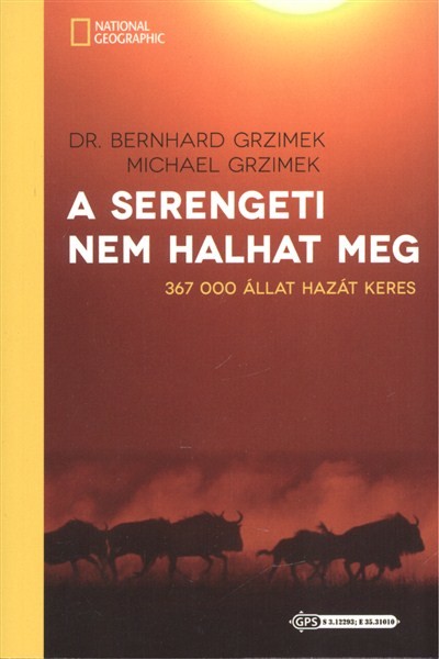 A SERENGETI NEM HALHAT MEG /367 000 ÁLLAT HAZÁT KERES