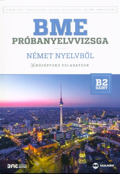 BME próbanyelvvizsga német nyelvből - 8 középfokú feladatsor - B2 szint (CD-melléklettel)