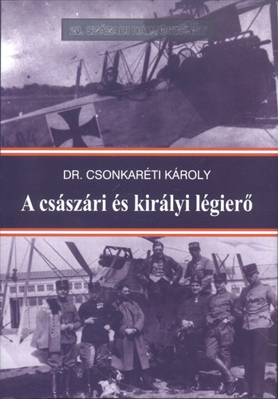 A császári és királyi légierő /20. századi hadtörténet
