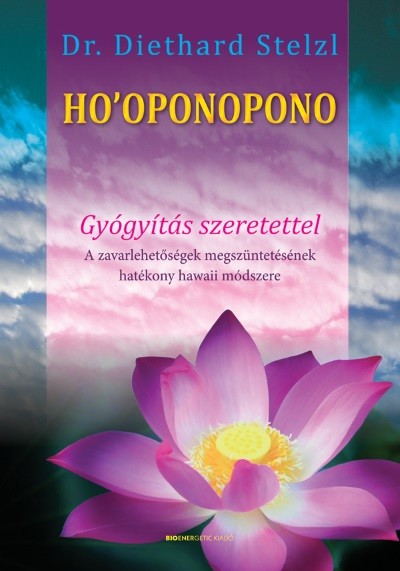 HO`OPONOPONO - Gyógyítás szeretettel (átdolgozott kiadás)