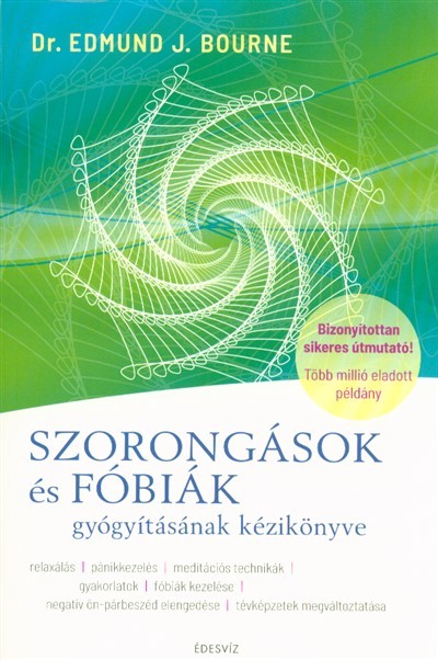 Szorongások és fóbiák gyógyításának kézikönyve