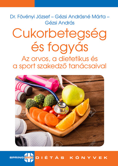 Cukorbetegség és fogyás - Az orvos, a dietetikus és a sport szakedző tanácsaival