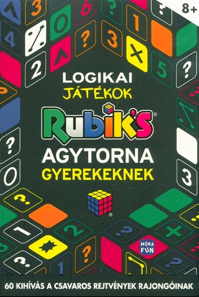 Rubik`s: Logikai játékok - Agytorna gyerekeknek - 60 kihívás a csavaros rejtélyek rajongóinak