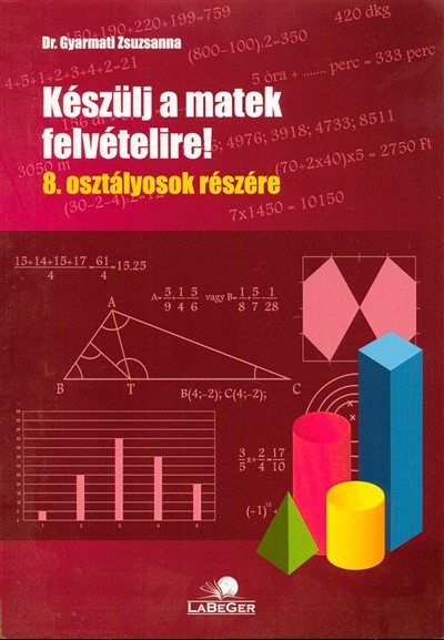 Készülj a matek felvételire! 8. osztályosok részére