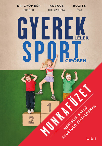 Gyereklélek sportcipőben - Munkafüzet - Mentális napló sportoló fiataloknak