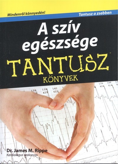 A szív egészsége /Tantusz könyvek