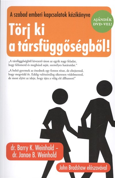 TÖRJ KI A TÁRSFÜGGŐSÉGBŐL! - AZ EMBERI KAPCSOLATOK KÉZIKÖNYVE /AJÁNDÉK DVD-VEL!