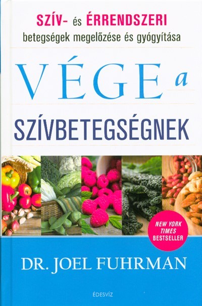 Vége a szívbetegségnek /Szív- és érrendszeri betegségek megelőzése és gyógyítása