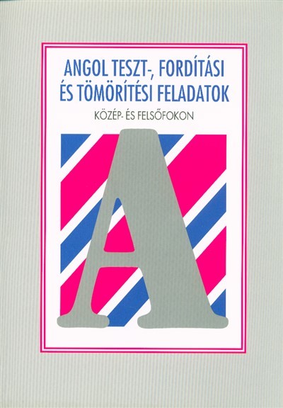 Angol teszt-, fordítási és tömömrítési feladatok