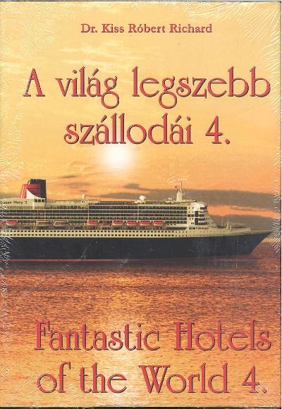 A VILÁG LEGSZEBB SZÁLLODÁI 4. /FANTASTIC HOTELS OF THE WORLD 4.