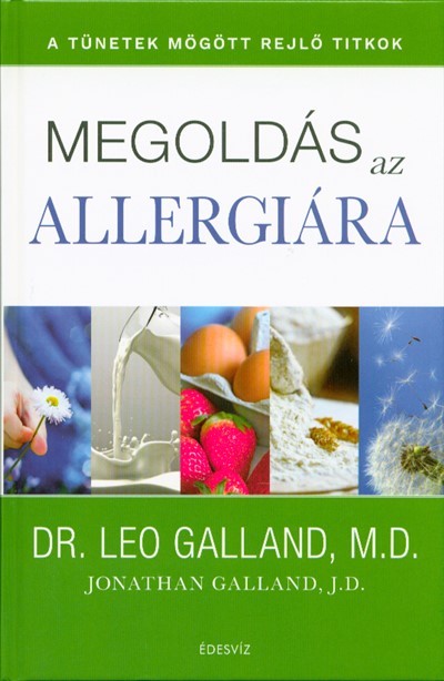 Megoldás az allergiára /A tünetek mögött rejlő titkok
