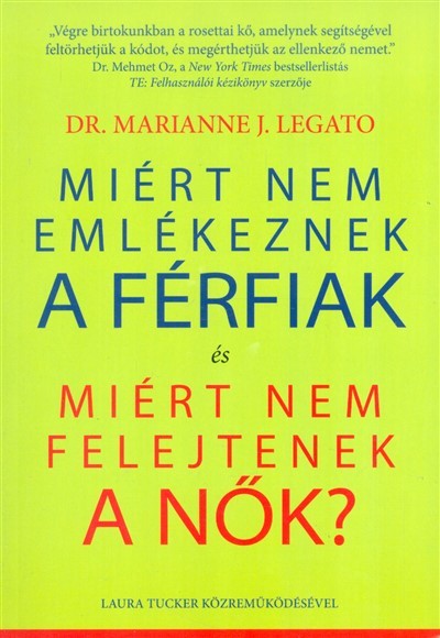 Miért nem emlékeznek a férfiak és miért nem felejtenek a nők?