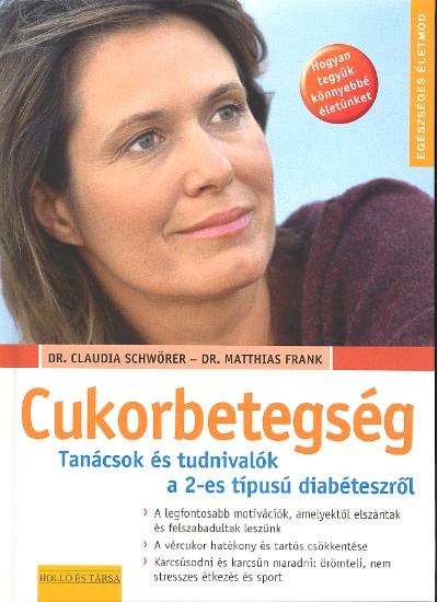 Cukorbetegség /Tanácsok és tudnivalók a 2-es típusú diabéteszről