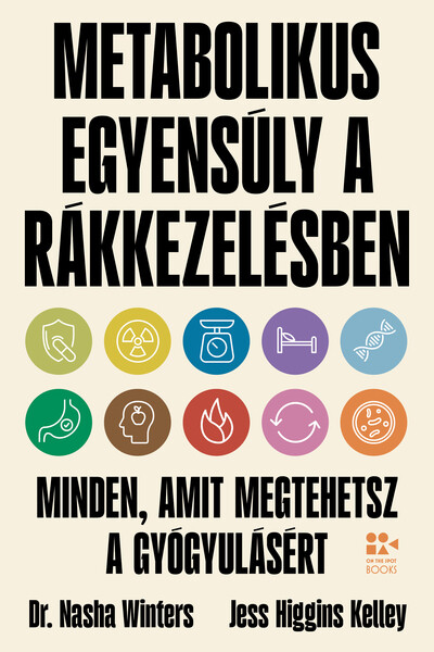 Metabolikus egyensúly a rákkezelésben - Minden, amit megtehetsz a gyógyulásért - On the Spot