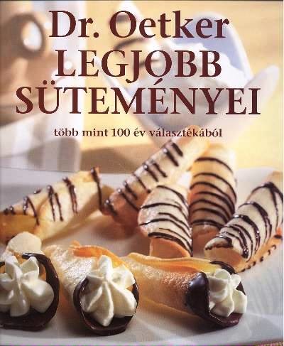 DR. OETKER LEGJOBB SÜTEMÉNYEI /TÖBB MINT 100 ÉV VÁLASZTÉKÁBÓL